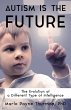 Autism Is the Future (eBook, ePUB) - Bild 1