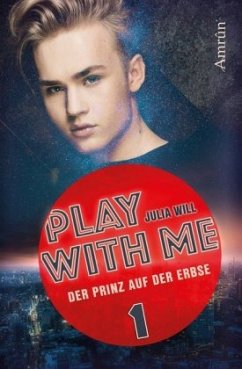 Play with me - Der Prinz auf der Erbse - Will, Julia