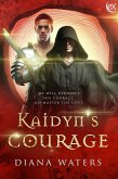 Kaidyn's Courage (Wild Magics, #2) (eBook, ePUB)