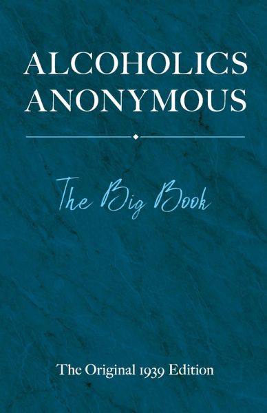 Alcoholics Anonymous (eBook, ePUB) Alcoholics Anonymous (eBook, ePUB)