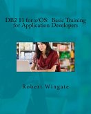 DB2 11 for z/OS: Basic Training for Application Developers (eBook, ePUB)