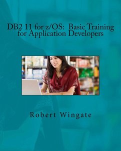 DB2 11 for z/OS: Basic Training for Application Developers (eBook, ePUB) - Wingate, Robert