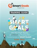 Smart Goals Expertise Training Guide (eBook, ePUB)