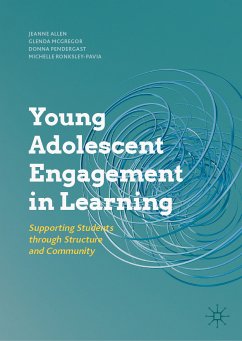 Young Adolescent Engagement in Learning (eBook, PDF) - Allen, Jeanne; McGregor, Glenda; Pendergast, Donna; Ronksley-Pavia, Michelle