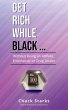 Get Rich While Black.. (eBook, ePUB) - Bild 1