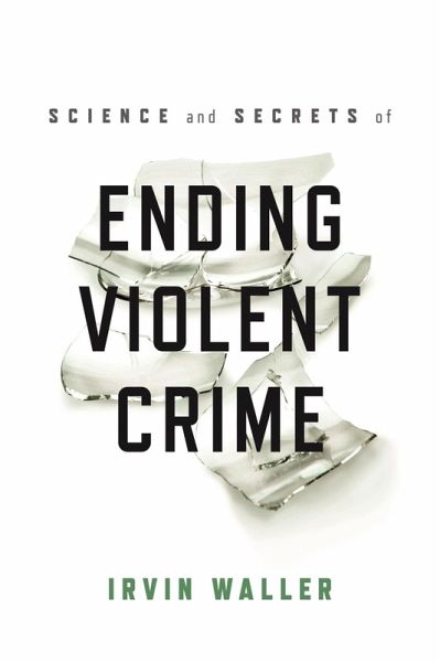 Science and Secrets of Ending Violent Crime (eBook, ePUB)