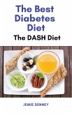 The Best Diabetes Diet - The Dash Diet (eBook, ePUB)