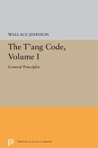 The T'ang Code, Volume I (eBook, PDF)