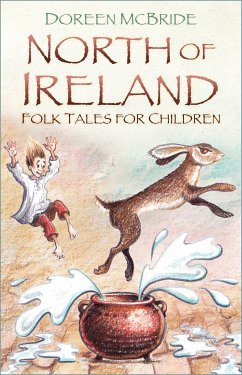 North of Ireland Folk Tales for Children (eBook, ePUB) - Mcbride, Doreen