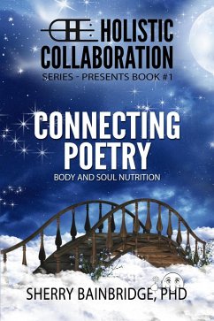 Cover HOLISTIC COLLABORATION Series: Connecting Poetry - Body and Soul Nutrition (eBook, ePUB)