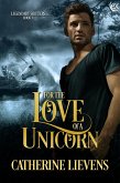 For the Love of a Unicorn (Legendary Shifters, #1) (eBook, ePUB)