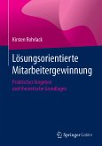 Lösungsorientierte Mitarbeitergewinnung (eBook, PDF)