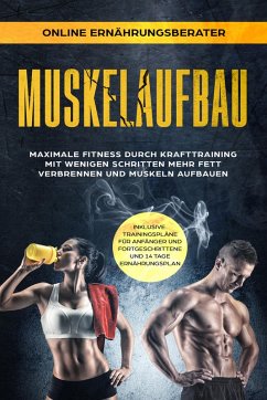 Muskelaufbau - Maximale Fitness durch Krafttraining (eBook, ePUB) - Ernährungsberater, Online