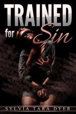 Trained for Sin (eBook, ePUB) - Dyer, Sylvia Tara