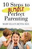 10 steps to almost perfect parenting! (eBook, ePUB)