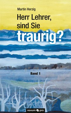 Herr Lehrer, sind Sie traurig? (eBook, ePUB) - Herzig, Martin