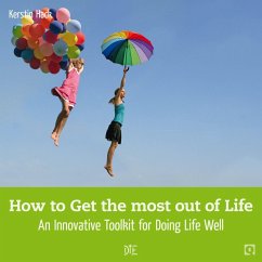 How to Get the most out of Life (eBook, ePUB) - Hack, Kerstin
