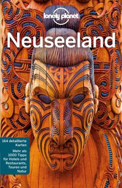 LONELY PLANET Reiseführer E-Book Neuseeland (eBook, PDF) - Quintero, Josephine; Dragicevich, Peter; Atkinson, Brett; Bennett, Sarah; Slater, Lee
