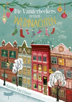 Die Vanderbeekers retten Weihnachten / Vanderbeekers Bd.1 (eBook, ePUB) - Glaser, Karina Yan