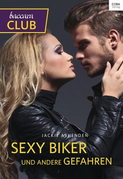 Sexy Biker und andere Gefahren (eBook, ePUB) - Ashenden, Jackie