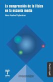 La comprensión de la Física en la escuela media (eBook, ePUB) La comprensión de la Física en la escuela media (eBook, ePUB)