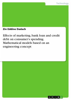 Effects of marketing, bank loan and credit debt on consumer’s spending. Mathematical models based on an engineering concept (eBook, PDF) - Dadach, Zin Eddine