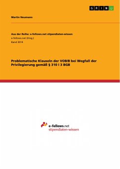 Problematische Klauseln der VOB/B bei Wegfall der Privilegierung gemäß § 310 I 3 BGB (eBook, PDF) - Neumann, Martin