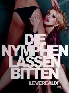 Die Nymphen lassen bitten (eBook, ePUB) - Levereaux