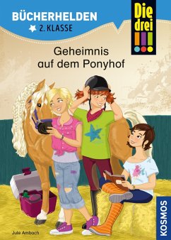 Die drei !!!, Bücherhelden 2. Klasse, Geheimnis auf dem Ponyhof (drei Ausrufezeichen) (eBook, PDF) - Ambach, Jule