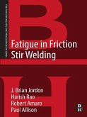 Fatigue in Friction Stir Welding (eBook, ePUB)