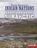 Native Peoples of the Subarctic (eBook, PDF)