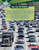 How Can We Reduce Transportation Pollution? (eBook, PDF)