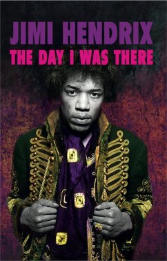 Jimi Hendrix - The Day I Was There (eBook, ePUB) - Houghton, Richard