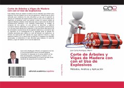 Corte de Árboles y Vigas de Madera con con el Uso de Explosivos - Rodríguez Villamil, Juan Carlos
