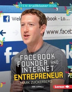 Facebook Founder and Internet Entrepreneur Mark Zuckerberg (eBook, PDF) - Cornell, Kari