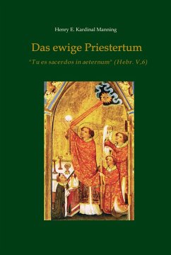 Das ewige Priestertum (eBook, ePUB) - Kardinal Manning, Henry E.