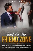 Lord Of The Friend Zone (eBook, ePUB)