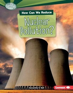 How Can We Reduce Nuclear Pollution? (eBook, PDF) - Bell, Samantha S.