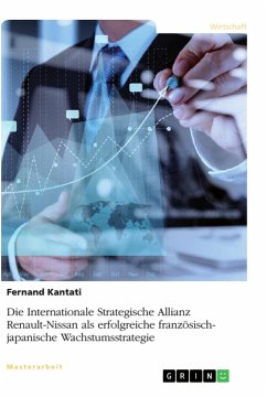 Die Internationale Strategische Allianz Renault-Nissan als erfolgreiche französisch-japanische Wachstumsstrategie - Kantati, Fernand