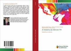 A história da SECULT PI - Núñez Novo, Benigno;Gomes, Marisa de Oliveira;Oliveira Lima, Gleyca Stefanny