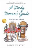 A Wordy Woman's Guide for Writing a Book (eBook, ePUB)