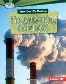 How Can We Reduce Manufacturing Pollution? (eBook, PDF)