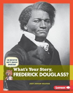 What's Your Story, Frederick Douglass? (eBook, PDF) - Shaffer, Jody Jensen