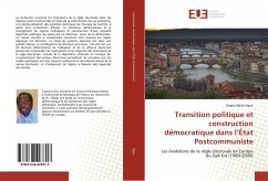 Transition politique et construction démocratique dans l¿État Postcommuniste - Ogou, Dogba Blaise