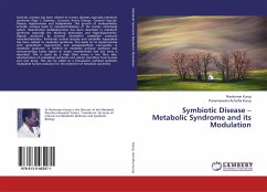 Symbiotic Disease ¿ Metabolic Syndrome and its Modulation