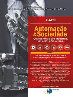 Automação & Sociedade Volume 1 (eBook, ePUB) - da Silva, Elcio Brito; Scoton, Maria Lídia Rebello Pinho Dias; Dias, Eduardo Mario; Pereira, Sergio Luiz