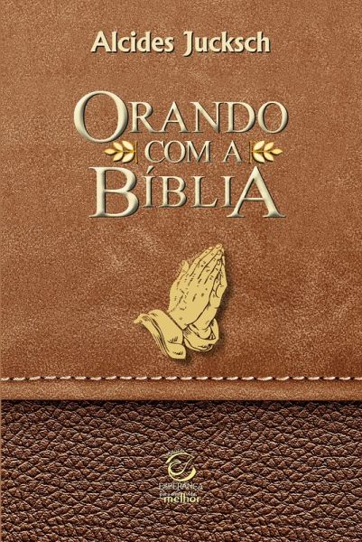 Orando com a Bíblia - eBook (eBook, ePUB) Orando com a Bíblia - eBook (eBook, ePUB)