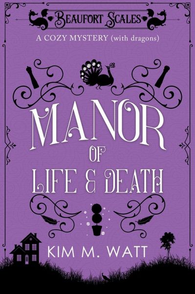 A Manor of Life & Death - A Cozy Mystery (with Dragons) (eBook, ePUB) A Manor of Life & Death - A Cozy Mystery (with Dragons) (eBook, ePUB)