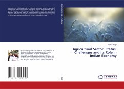 Agricultural Sector: Status, Challenges and its Role in Indian Economy