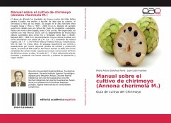 Manual sobre el cultivo de chirimoyo (Annona cherimola M.) - Sánchez Parra, Pedro Arturo;León Fuentes, Juan
